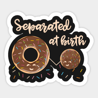 Donuts Separated at Birth Sticker